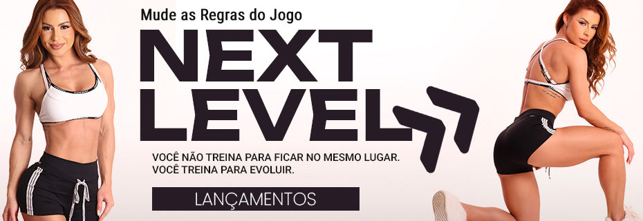 Coleção NEXT LEVEL